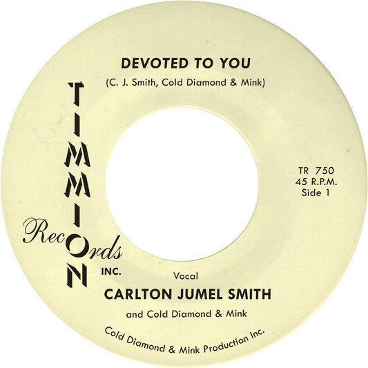 Carlton Smith  Jumel / Cold Diamond & Mink- Devoted To You/Devoted To You (Instrumental) [ vinyl ]