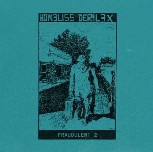 Homeliss Derilex- Fraudulent 2 [ vinyl ]