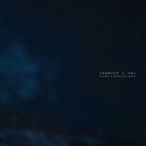 Inhmost & Owl- Beyond A Moonless Night [ vinyl ]