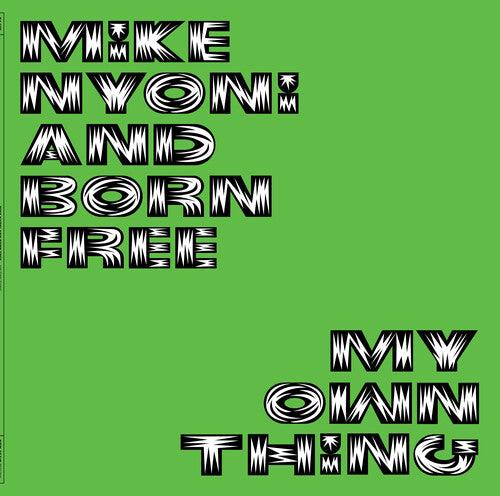 Mike Nyoni & Born Free- My Own Thing [ vinyl ]
