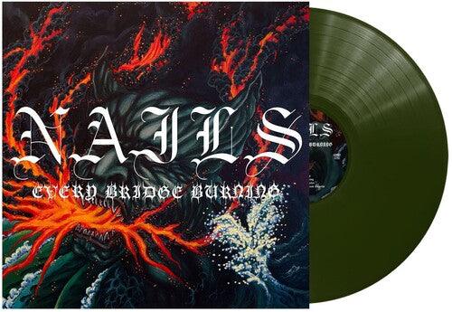 Nails- Every Bridge Burning - Forest Green Vinyl