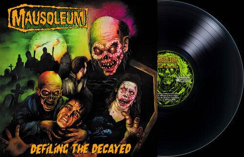 Mausoleum- Defiling the Decayed [ vinyl ]