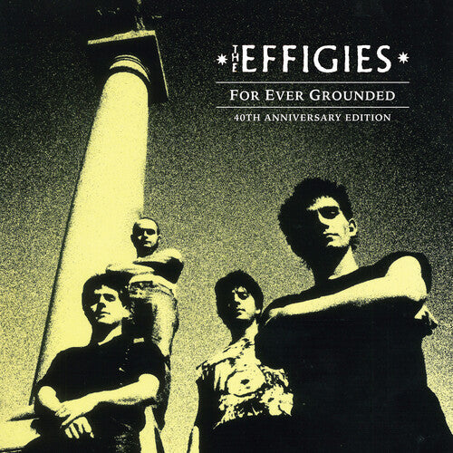 The Effigies- For Ever Grounded (Indie Exclusive Vinyl)