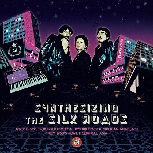 Various Artists- Synthesizing The Silk Roads: Uzbek Disco (Various Artists) [ vinyl ]