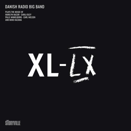 Danish Radio Big Band- Mazur, Bley, Mikkelborg, Jensen & Hazama: XL-LX [ vinyl ]