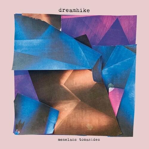 Menelaos Tomasides- Dreamhike [ vinyl ]