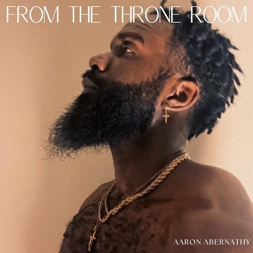 Aaron Abernathy- From The Throne Room [ vinyl ]