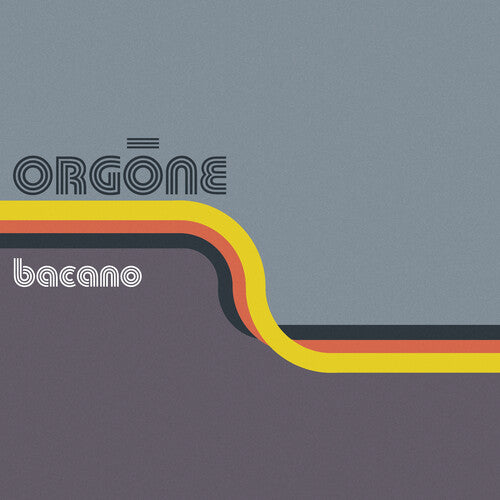 Orgone- Bacano -BF24 [ vinyl ]