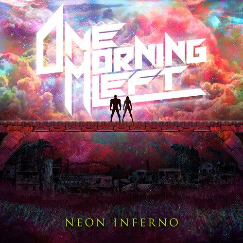 One Morning Left- Neon Inferno [ vinyl ]