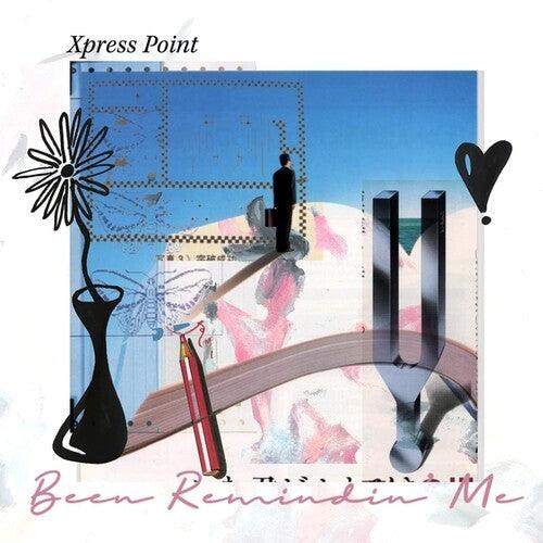 Xpress Point- Been Remindin' Me [ vinyl ]