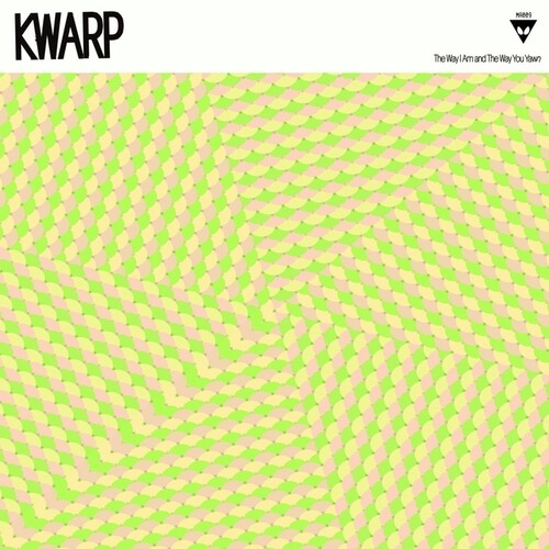 Kwarp- The Way I Am And The Way You Yawn [ vinyl ]