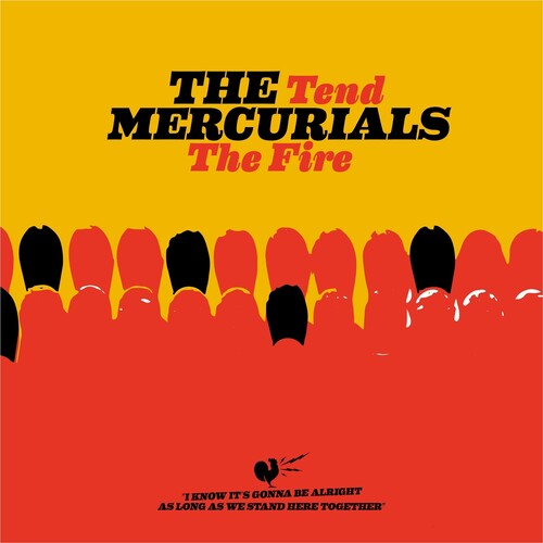 The Mercurials- Tend the Fire [ vinyl ]