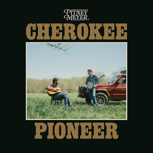 Pitney Meyer- Cherokee Pioneer [ vinyl ]