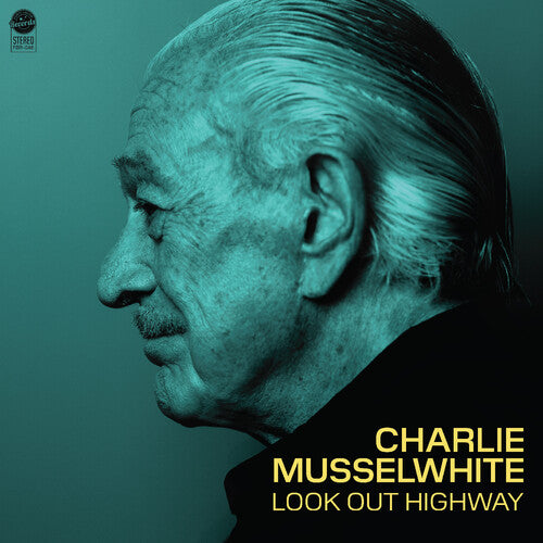 Charlie Musselwhite- Look Out Highway [ vinyl ]