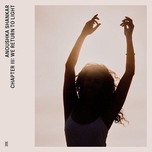Anoushka Shankar- Chapter III: We Return To Light [ vinyl ]