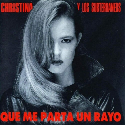 Christina Y Los Subterraneos- Que Me Parta Un Rayo [ vinyl ]