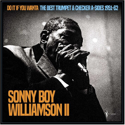 Sonny Boy Williamson II- Do It If You Wanta: The Best Trumpet & Checker A-sides 1951-62 [ vinyl ]