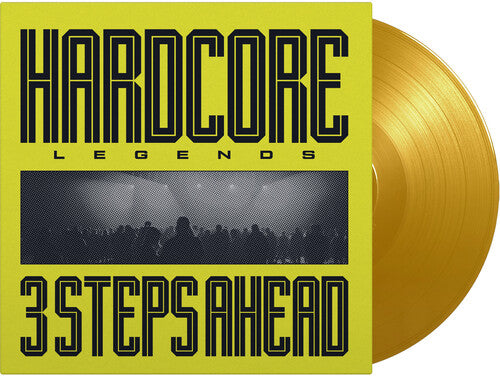 3 Steps Ahead- Hardcore Legends - Limited 180-Gram Yellow Colored Vinyl