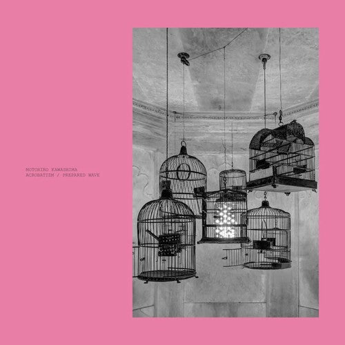 Motohiro Kawashima - Acrobatizm / Prepared Wave (Pink Vinyl)