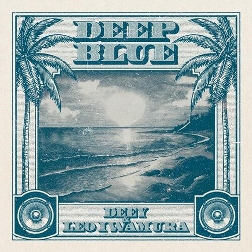 Deey & Leo Iwamura- Deep Blue [ vinyl ]
