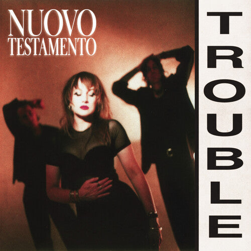 Nuovo Testamento- Trouble [ vinyl ]