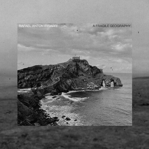 Rafael Anton Irisarri- A Fragile Geography (10th Anniversary) [ vinyl ]