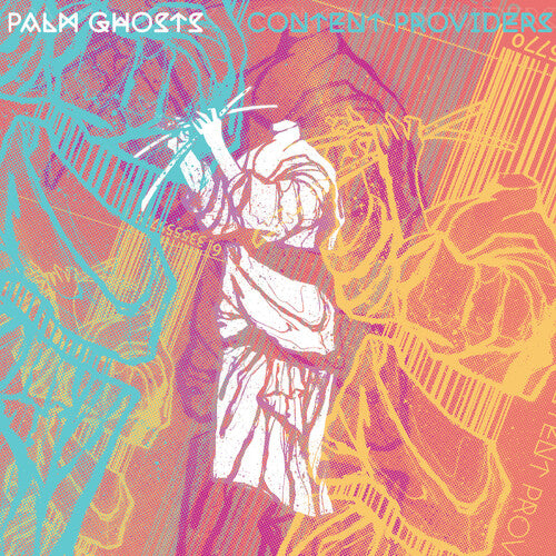 Palm Ghosts- Content Providers [ vinyl ]