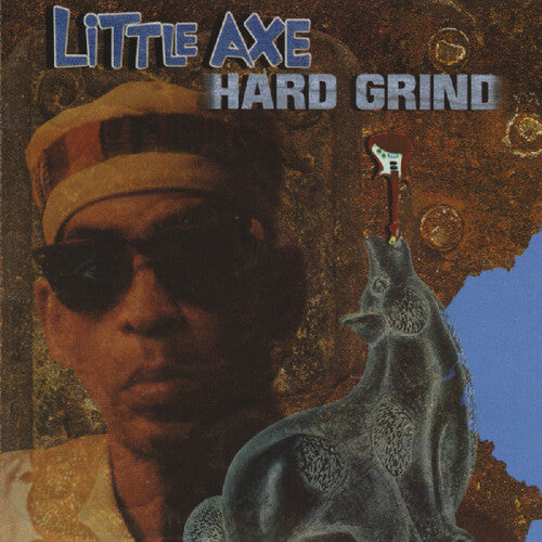 Little Axe- Hard Grind [ vinyl ]