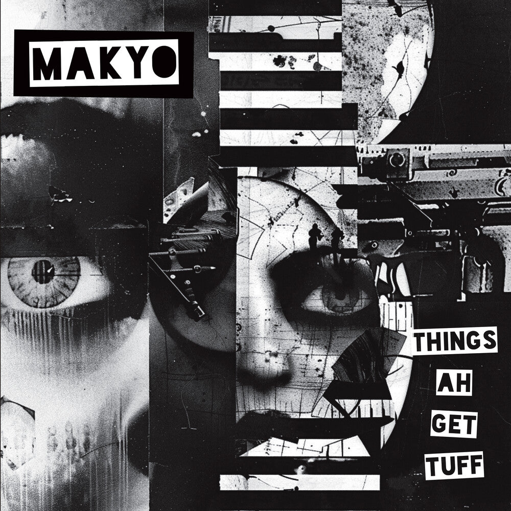 Makyo- Things Ah Get Tuff [ vinyl ]