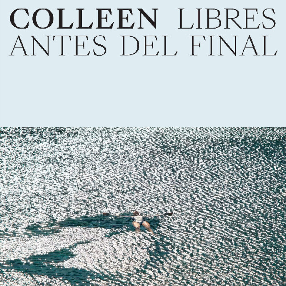 Colleen- Libres Antes Del Final [ vinyl ]