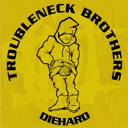 Troubleneck Brothers- Diehard, Rare & Unreleased (1990-1993) [ vinyl ]