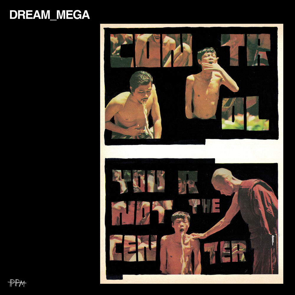 Dream_mega- Control / You Are Not The Center [ vinyl ]
