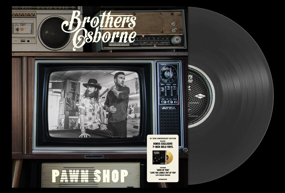 Brothers Osborne- Pawn Shop - 10 Year Anniversary [Black Vinyl w/ Bonus Gold 7"]