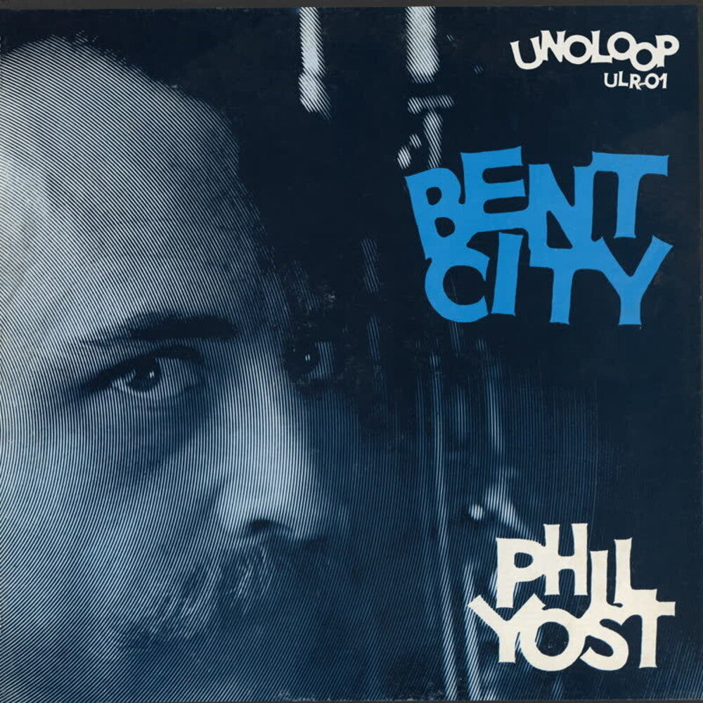 Phil Yost- Bent City [ vinyl ]