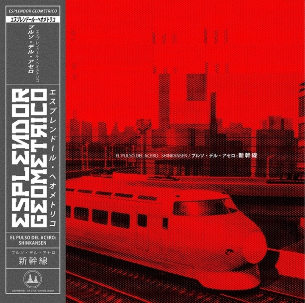 Esplendor Geometrico- Pulso Del Acero: Shinkansen [ vinyl ]