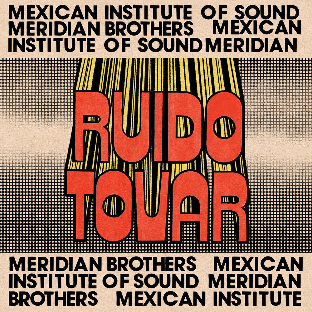 Meridian Brothers / Mexican Institute Of Sound- Ruido Tovar [ vinyl ]