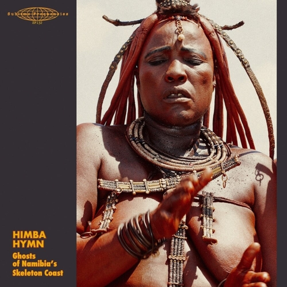 Himba Hymn: Ghosts Namibia's Skeleton Coast / Var- Himba Hymn: Ghosts Namibia's Skeleton Coast / Var [ vinyl ]