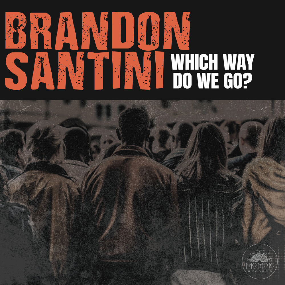 Brandon Santini- Which Way Do We Go? [ vinyl ]