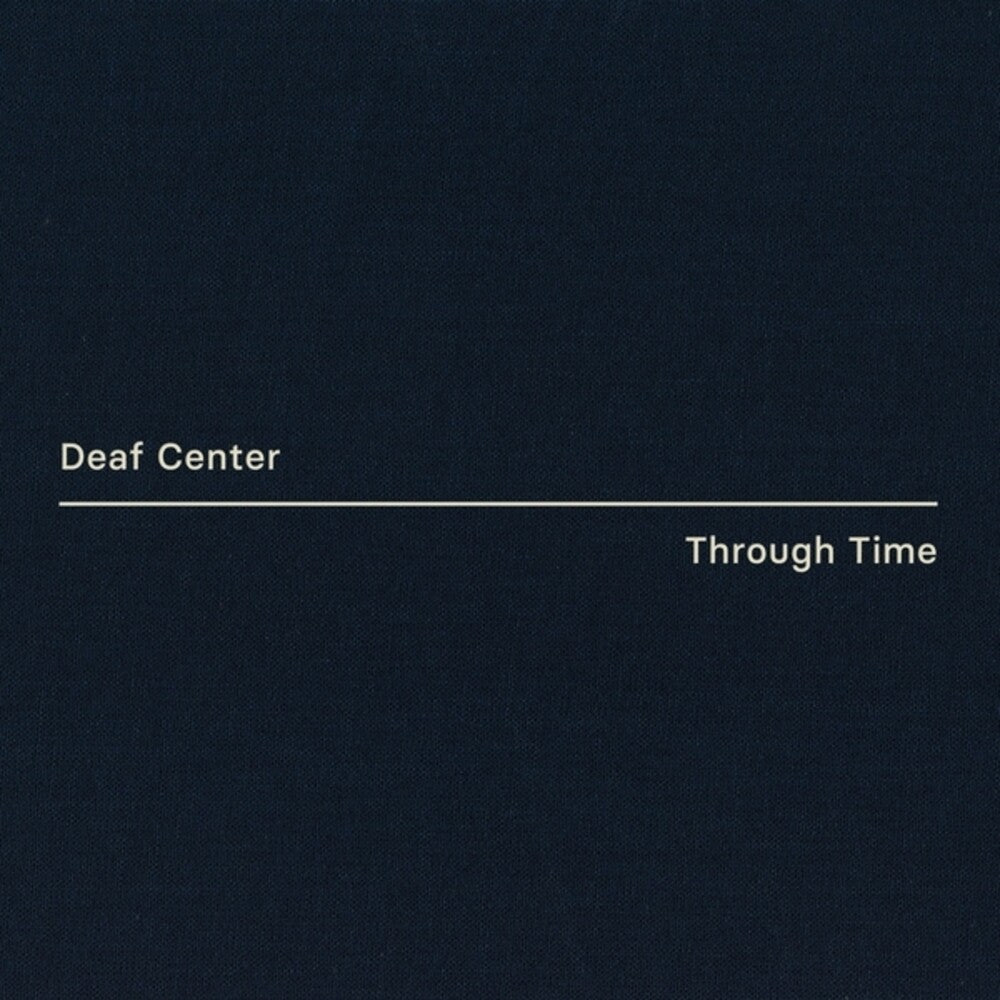 Deaf Center- Through Time [ vinyl ]