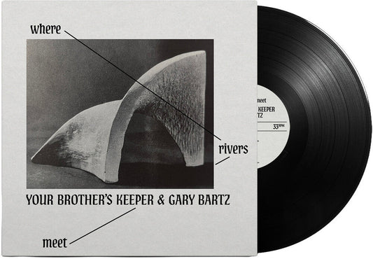 Your Brother's Keeper / Gary Bartz- Where Rivers Meet (PREORDER) [ vinyl ]