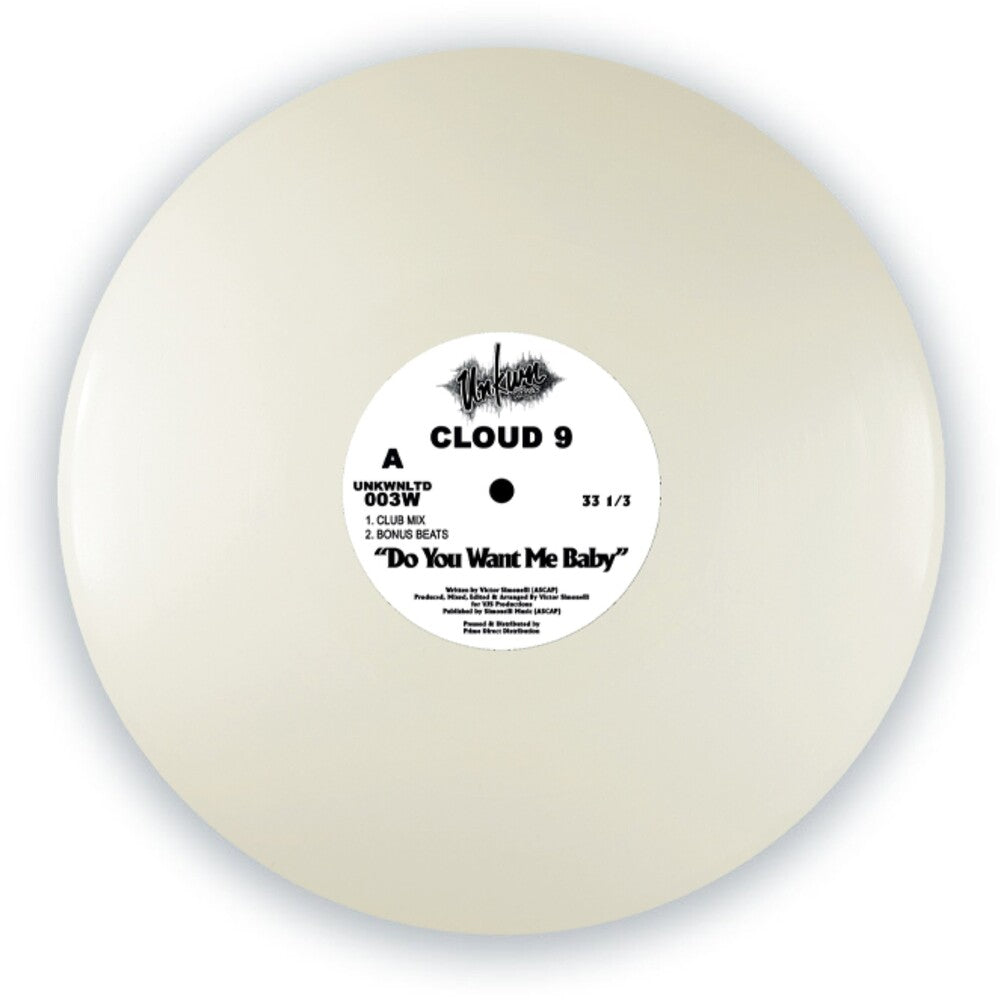 Cloud 9- Do You Want Me Baby [Colored Vinyl] (Wht) (PREORDER)