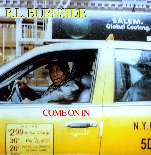 R.L. Burnside- Come on in [ vinyl ]