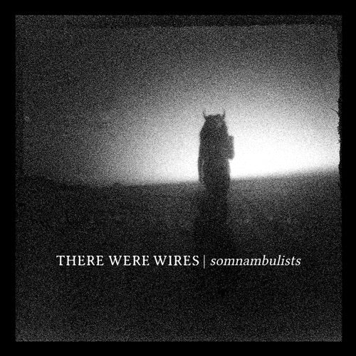 There Were Wires- Somnambulists [ vinyl ]