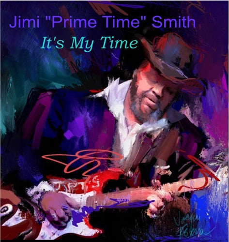 Jimi 'Prime Time' Smith- It's My Time [ vinyl ]