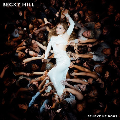 Becky Hill- Believe Me Now? [ vinyl ]