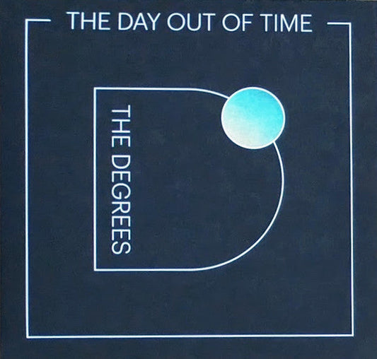 The Degrees- The Day Out Of Time [ vinyl ]