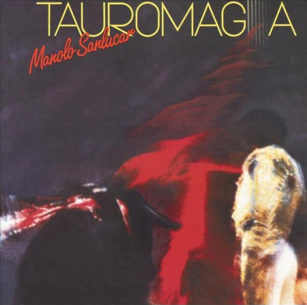 Manolo Sanlucar- Tauromagia [ vinyl ]