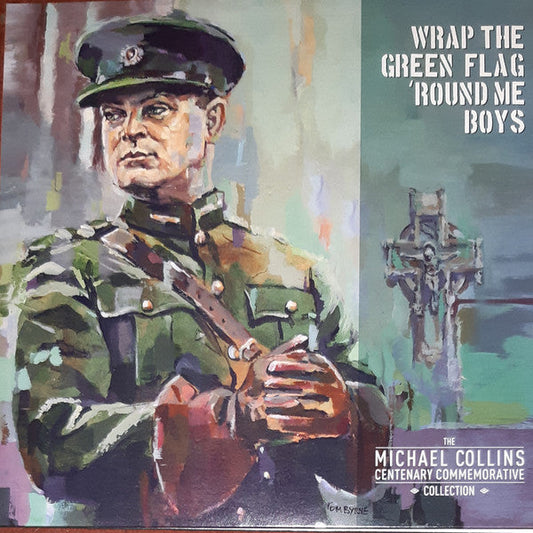 Various Artists- Wrap The Green Flag 'Round Me Boys: The Michael Collins Commemorative Centenary Collection (Various Artists) [ vinyl ]