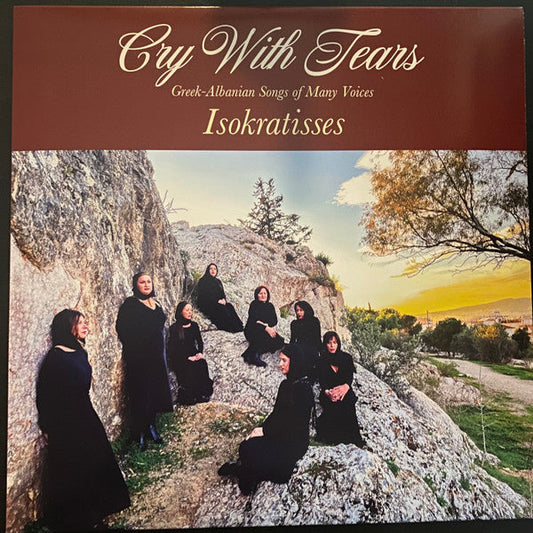 Isokratisses- Cry With Tears: Greek-Albanian Songs Of Many Voices (Indie Exclusive Vinyl)