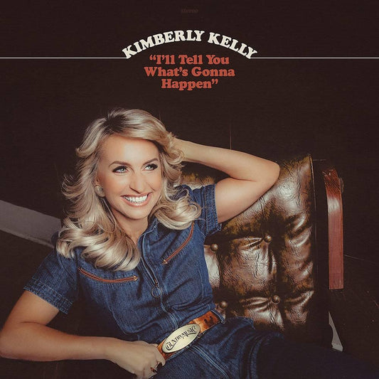 Kimberly Kelly- I'll Tell You What's Gonna Happen [ vinyl ]